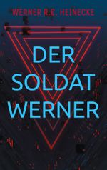 Der Soldat Werner Cover des Buches Der Soldat Werner (ISBN: 9783769303698)