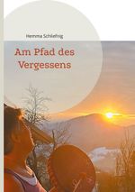 Am Pfad des Vergessens Cover des Buches Am Pfad des Vergessens (ISBN: 9783769303957)