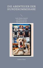 Die Abenteuer der Hundekommissare Cover des Buches Die Abenteuer der Hundekommissare (ISBN: 9783769305753)