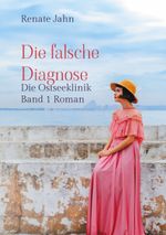Die falsche Diagnose Cover des Buches Die falsche Diagnose (ISBN: 9783769305982)