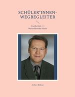 Schüler*innen-Wegbegleiter Cover des Buches Schüler*innen-Wegbegleiter (ISBN: 9783769308563)