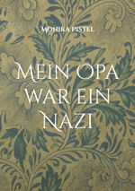Mein Opa war ein Nazi Cover des Buches Mein Opa war ein Nazi (ISBN: 9783769308631)