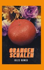 Orangenschalen Cover des Buches Orangenschalen (ISBN: 9783769309010)