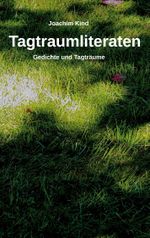 Tagtraumliteraten Cover des Buches Tagtraumliteraten (ISBN: 9783769309249)