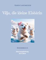 Vilja die kleine Eisbärin Cover des Buches Vilja die kleine Eisbärin (ISBN: 9783769309768)