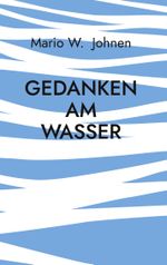 Gedanken am Wasser Cover des Buches Gedanken am Wasser (ISBN: 9783769309782)