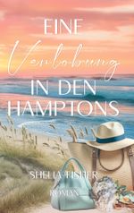 Eine Verlobung in den Hamptons Cover des Buches Eine Verlobung in den Hamptons (ISBN: 9783769309911)