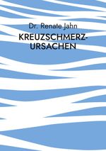 Kreuzschmerz-Ursachen Cover des Buches Kreuzschmerz-Ursachen (ISBN: 9783769310276)