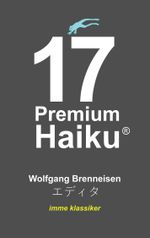 17 Premium Haiku Cover des Buches 17 Premium Haiku (ISBN: 9783769310757)