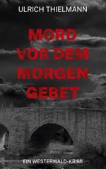 Mord vor dem Morgengebet Cover des Buches Mord vor dem Morgengebet (ISBN: 9783769310924)