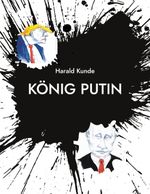 König Putin Cover des Buches König Putin (ISBN: 9783769311235)