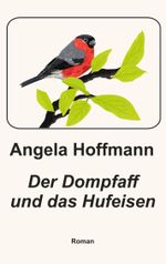 Der Dompfaff und das Hufeisen Cover des Buches Der Dompfaff und das Hufeisen (ISBN: 9783769311358)