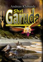 Shri Garuda Cover des Buches Shri Garuda (ISBN: 9783769311440)