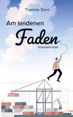 Am seidenen Faden Cover des Buches Am seidenen Faden (ISBN: 9783769312591)
