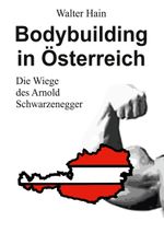 Bodybuilding in Österreich Cover des Buches Bodybuilding in Österreich (ISBN: 9783769312607)