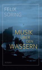 Musik über den Wassern Cover des Buches Musik über den Wassern (ISBN: 9783769314052)