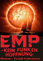 EMP - Kein Funken Hoffnung Cover des Buches EMP - Kein Funken Hoffnung (ISBN: 9783769315837)