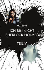 Ich bin nicht Sherlock Holmes Cover des Buches Ich bin nicht Sherlock Holmes (ISBN: 9783769317039)
