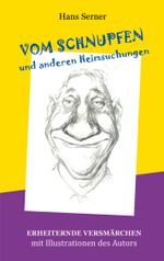 Vom Schnupfen und anderen Heimsuchungen Cover des Buches Vom Schnupfen und anderen Heimsuchungen (ISBN: 9783769317848)