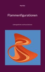 Flammenfigurationen Cover des Buches Flammenfigurationen (ISBN: 9783769320145)
