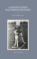 Lakonie eines Nachkriegskindes Cover des Buches Lakonie eines Nachkriegskindes (ISBN: 9783769320824)