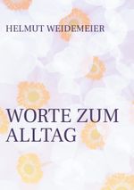 Worte zum Alltag Cover des Buches Worte zum Alltag (ISBN: 9783769321326)