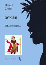 Oskar und der Steinkönig Cover des Buches Oskar und der Steinkönig (ISBN: 9783769321340)