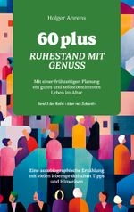 60 plus - Ruhestand mit Genuss Cover des Buches 60 plus - Ruhestand mit Genuss (ISBN: 9783769326550)