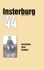 Insterburg '44 Cover des Buches Insterburg '44 (ISBN: 9783769326840)