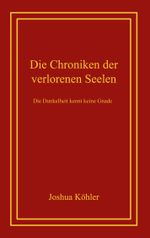 Die Chroniken der verlorenen Seelen Cover des Buches Die Chroniken der verlorenen Seelen (ISBN: 9783769327144)