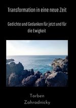 Transformation in eine neue Zeit Cover des Buches Transformation in eine neue Zeit (ISBN: 9783769327694)
