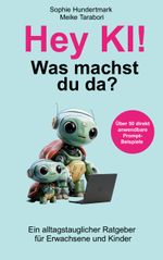 Hey KI, was machst du da? Cover des Buches Hey KI, was machst du da? (ISBN: 9783769328202)