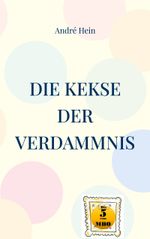 Die Kekse der Verdammnis Cover des Buches Die Kekse der Verdammnis (ISBN: 9783769338157)