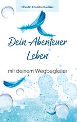 Dein Abenteuer Leben Cover des Buches Dein Abenteuer Leben (ISBN: 9783769338560)