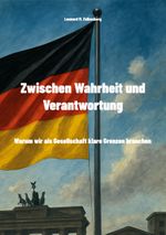 Zwischen Wahrheit und Verantwortung Cover des Buches Zwischen Wahrheit und Verantwortung (ISBN: 9783769338751)