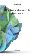 Eine Zeit vorher und die Zeit heute Cover des Buches Eine Zeit vorher und die Zeit heute (ISBN: 9783769338935)