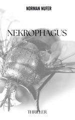 Nekrophagus Cover des Buches Nekrophagus (ISBN: 9783769350425)