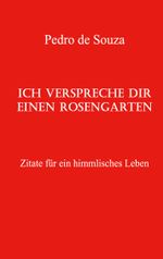 Ich verspreche dir einen Rosengarten Cover des Buches Ich verspreche dir einen Rosengarten (ISBN: 9783769351439)