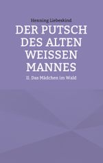 Der Putsch des alten weißen Mannes Cover des Buches Der Putsch des alten weißen Mannes (ISBN: 9783769352573)