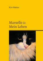 Marsello 2: Mein Leben Cover des Buches Marsello 2: Mein Leben (ISBN: 9783769353075)