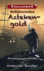 Verführerisches Aztekengold Cover des Buches Verführerisches Aztekengold (ISBN: 9783769353693)