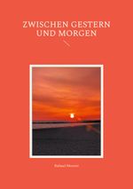 Zwischen Gestern und Morgen Cover des Buches Zwischen Gestern und Morgen (ISBN: 9783769353983)