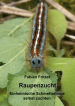 Raupenzucht Cover des Buches Raupenzucht (ISBN: 9783769354485)