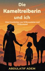 Die Kameltreiberin und ich Cover des Buches Die Kameltreiberin und ich (ISBN: 9783769355369)