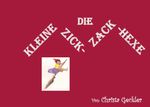 Die kleine Zick-Zack-Hexe Cover des Buches Die kleine Zick-Zack-Hexe (ISBN: 9783769356205)