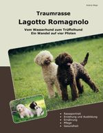 Traumrasse Lagotto Romagnolo Cover des Buches Traumrasse Lagotto Romagnolo (ISBN: 9783769356601)