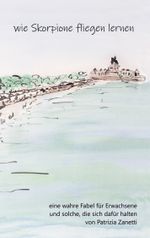 Wie Skorpione fliegen lernen Cover des Buches Wie Skorpione fliegen lernen (ISBN: 9783769357455)