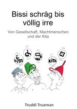 Bissi schräg bis völlig irre Cover des Buches Bissi schräg bis völlig irre (ISBN: 9783769357967)