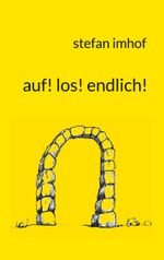 auf! los! endlich! Cover des Buches auf! los! endlich! (ISBN: 9783769358230)