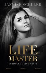 LifeMaster - Entdecke deine Kraft Cover des Buches LifeMaster - Entdecke deine Kraft (ISBN: 9783769361452)